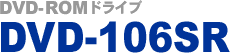 DVD-ROMhCu DVD-106SR